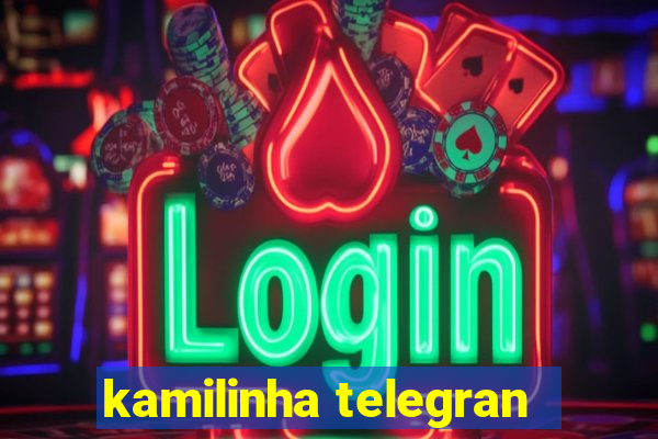 kamilinha telegran